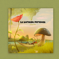 La hormiga perezosa